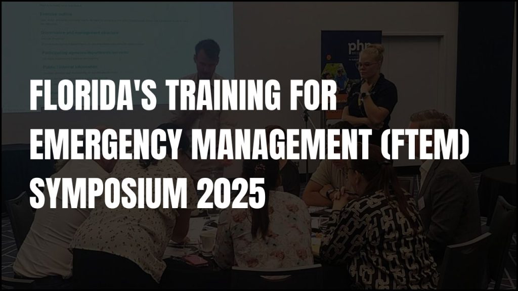 Florida's Training for Emergency Management (FTEM) Symposium 2025