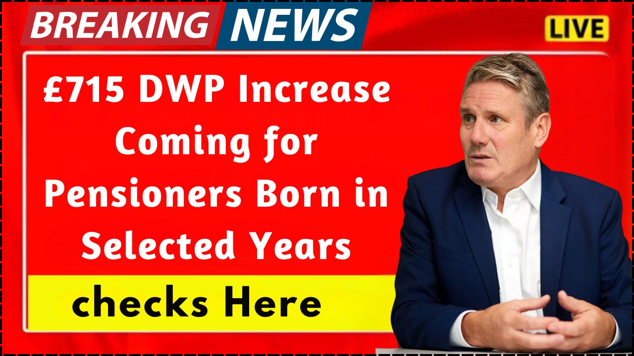 715 DWP Incerease coming for Pensioners